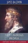 Fifty Famous People (Esprios Classics)
