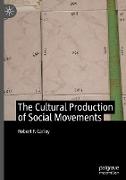 The Cultural Production of Social Movements