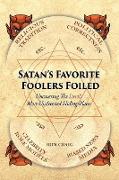 Satan's Favorite Foolers Foiled