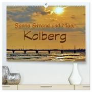 Sonne Strand und Meer in Kolberg (hochwertiger Premium Wandkalender 2024 DIN A2 quer), Kunstdruck in Hochglanz
