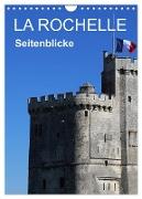 La Rochelle - Seitenblicke (Wandkalender 2024 DIN A4 hoch), CALVENDO Monatskalender
