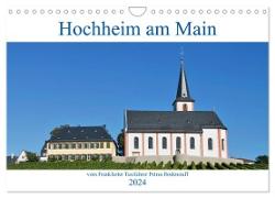 Hochheim am Main vom Frankfurter Taxifahrer Petrus Bodenstaff (Wandkalender 2024 DIN A4 quer), CALVENDO Monatskalender