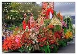 Blumenfest auf Madeira (Wandkalender 2024 DIN A4 quer), CALVENDO Monatskalender