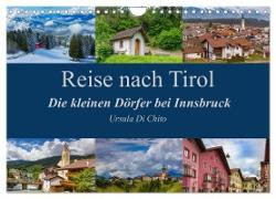 Reise nach Tirol - Die kleinen Dörfer bei Innsbruck (Wandkalender 2024 DIN A4 quer), CALVENDO Monatskalender