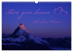 Live your dreams - Lebe deine Träume (Wandkalender 2024 DIN A3 quer), CALVENDO Monatskalender