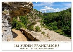 Im Süden Frankreichs - Ardèche, La Baume und Sevennen (Wandkalender 2024 DIN A2 quer), CALVENDO Monatskalender