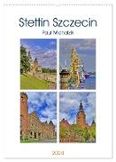 Stettin Szczecin (Wandkalender 2024 DIN A2 hoch), CALVENDO Monatskalender