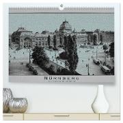 Nürnberg, alte Postkarten neu interpretiert (hochwertiger Premium Wandkalender 2024 DIN A2 quer), Kunstdruck in Hochglanz