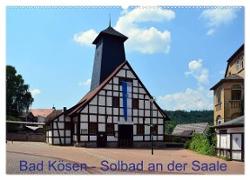 Solbad an der Saale - Bad Kösen (Wandkalender 2024 DIN A2 quer), CALVENDO Monatskalender