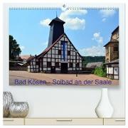 Solbad an der Saale - Bad Kösen (hochwertiger Premium Wandkalender 2024 DIN A2 quer), Kunstdruck in Hochglanz