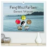 Feng Shui Farben - Element Wasser (hochwertiger Premium Wandkalender 2024 DIN A2 quer), Kunstdruck in Hochglanz
