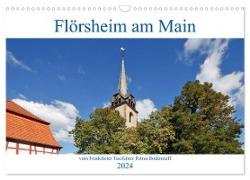 Flörsheim am Main vom Frankfurter Taxifahrer Petrus Bodenstaff (Wandkalender 2024 DIN A3 quer), CALVENDO Monatskalender