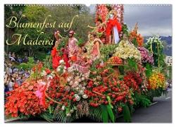 Blumenfest auf Madeira (Wandkalender 2024 DIN A2 quer), CALVENDO Monatskalender