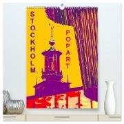 STOCKHOLM POP-ART (hochwertiger Premium Wandkalender 2024 DIN A2 hoch), Kunstdruck in Hochglanz