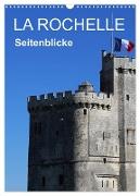 La Rochelle - Seitenblicke (Wandkalender 2024 DIN A3 hoch), CALVENDO Monatskalender