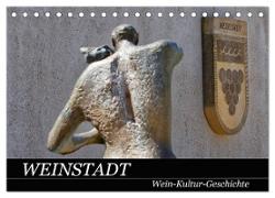 Weinstadt Wein-Kultur-Geschichte (Tischkalender 2024 DIN A5 quer), CALVENDO Monatskalender