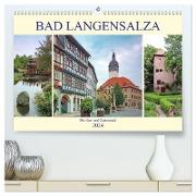 Bad Langensalza - Die Kur- und Gartenstadt (hochwertiger Premium Wandkalender 2024 DIN A2 quer), Kunstdruck in Hochglanz