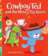 Cowboy Ted and the Messy Toy Room