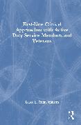 First-Line Clinical Approaches with Active Duty Service Members and Veterans