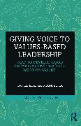 Giving Voice to Values-based Leadership