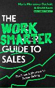 The Work Smarter Guide to Sales