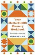 Your Mental Health Recovery Workbook