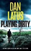 PLAYING DIRTY a gripping crime thriller you won't want to put down