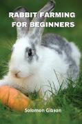 RABBIT FARMING FOR BEGINNERS