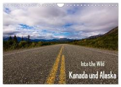 Into the Wild - Kanada und Alaska (Wandkalender 2024 DIN A4 quer), CALVENDO Monatskalender
