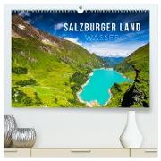 Salzburger Land. Wasser (hochwertiger Premium Wandkalender 2024 DIN A2 quer), Kunstdruck in Hochglanz