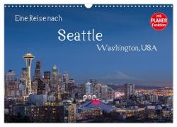 Eine Reise nach Seattle (Wandkalender 2024 DIN A3 quer), CALVENDO Monatskalender