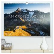 Am Großglockner. Berge, Straße, Natur (hochwertiger Premium Wandkalender 2024 DIN A2 quer), Kunstdruck in Hochglanz