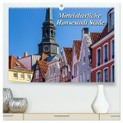 Mittelalterliche Hansestadt Stade (hochwertiger Premium Wandkalender 2024 DIN A2 quer), Kunstdruck in Hochglanz