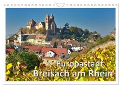 Europastadt Breisach am Rhein (Wandkalender 2024 DIN A4 quer), CALVENDO Monatskalender