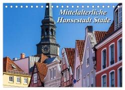 Mittelalterliche Hansestadt Stade (Tischkalender 2024 DIN A5 quer), CALVENDO Monatskalender