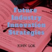 Future Industry Innovation Strategies