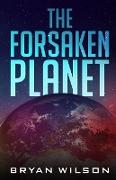 The Forsaken Planet
