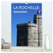 La Rochelle - Seitenblicke (hochwertiger Premium Wandkalender 2024 DIN A2 hoch), Kunstdruck in Hochglanz