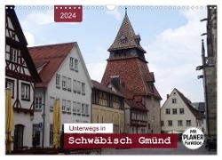 Unterwegs in Schwäbisch Gmünd (Wandkalender 2024 DIN A3 quer), CALVENDO Monatskalender