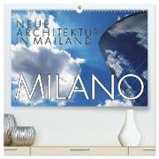 Neue Architektur in Mailand (hochwertiger Premium Wandkalender 2024 DIN A2 quer), Kunstdruck in Hochglanz