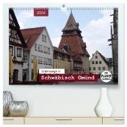 Unterwegs in Schwäbisch Gmünd (hochwertiger Premium Wandkalender 2024 DIN A2 quer), Kunstdruck in Hochglanz