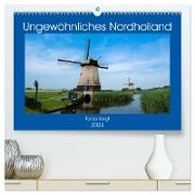 Ungewöhnliches Nordholland (hochwertiger Premium Wandkalender 2024 DIN A2 quer), Kunstdruck in Hochglanz