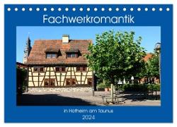 Fachwerkromantik in Hofheim am Taunus (Tischkalender 2024 DIN A5 quer), CALVENDO Monatskalender
