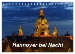 Hannover bei Nacht 2024 (Tischkalender 2024 DIN A5 quer), CALVENDO Monatskalender