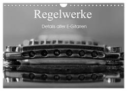 Regelwerke - Details alter E-Gitarren (Wandkalender 2024 DIN A4 quer), CALVENDO Monatskalender