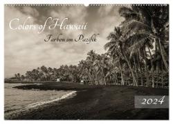 Colors of Hawaii - Farben im Pazifik (Wandkalender 2024 DIN A2 quer), CALVENDO Monatskalender