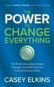 The Power to Change Everything