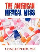 The American Medical Mess