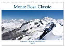 Monte Rosa Classic - Die klassische Tour um das Monte Rosa Massiv (Wandkalender 2024 DIN A3 quer), CALVENDO Monatskalender