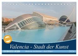Valencia - Stadt der Kunst (Tischkalender 2024 DIN A5 quer), CALVENDO Monatskalender